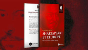 Shakespeare et l’Europe. Quatre siècles de mémoire vivante, d'Henri Suhamy