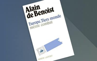 Alain de Benoist : Europe, Tiers monde, même combat