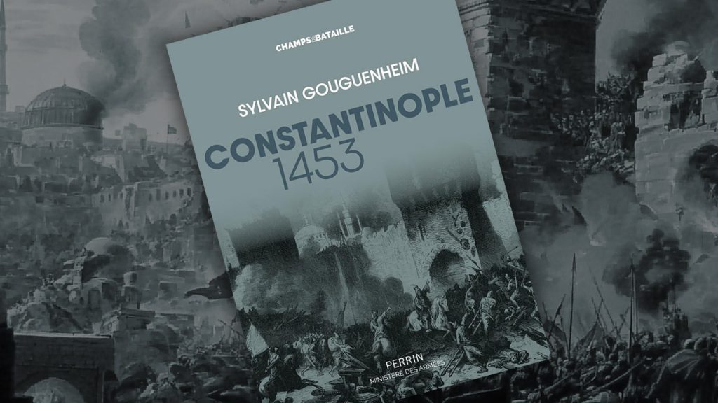 Constantinople 1453, de Sylvain Gouguenheim