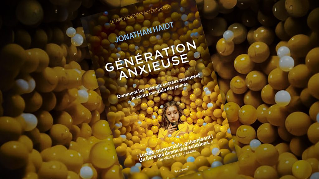 Génération anxieuse de Jonathan Haidt