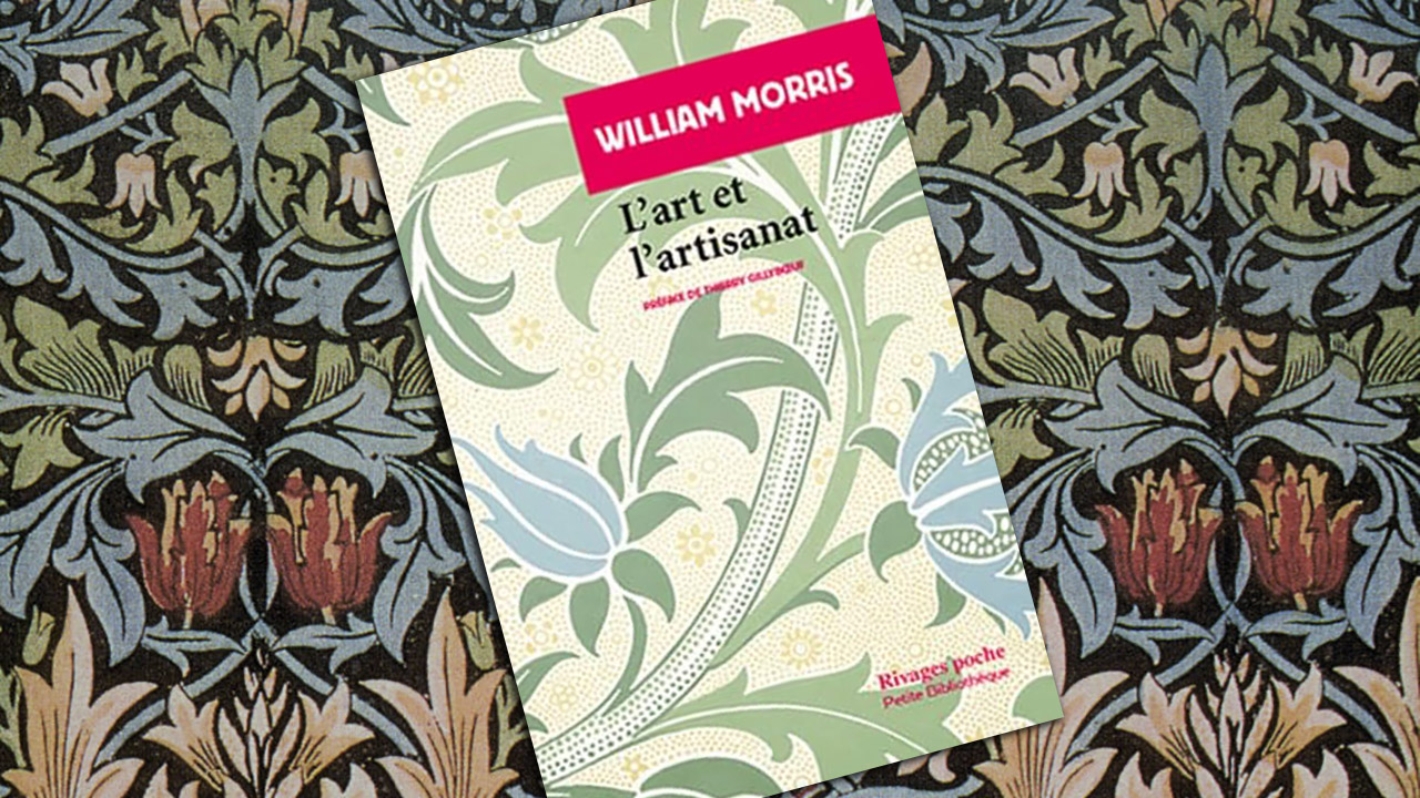 L’Art et l’Artisanat, de William Morris L’Art et l’Artisanat, de William Morris