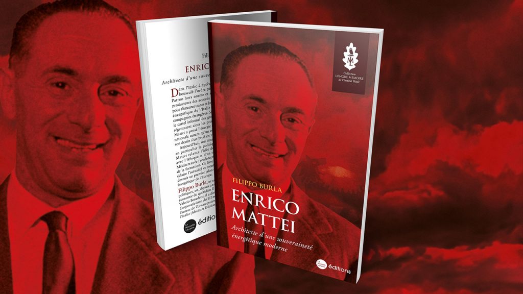 Parution : Enrico Mattei. Architecte d’une souveraineté énergétique moderne