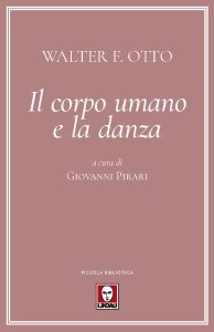 Walter F. Otto, Le corps humain et la danse