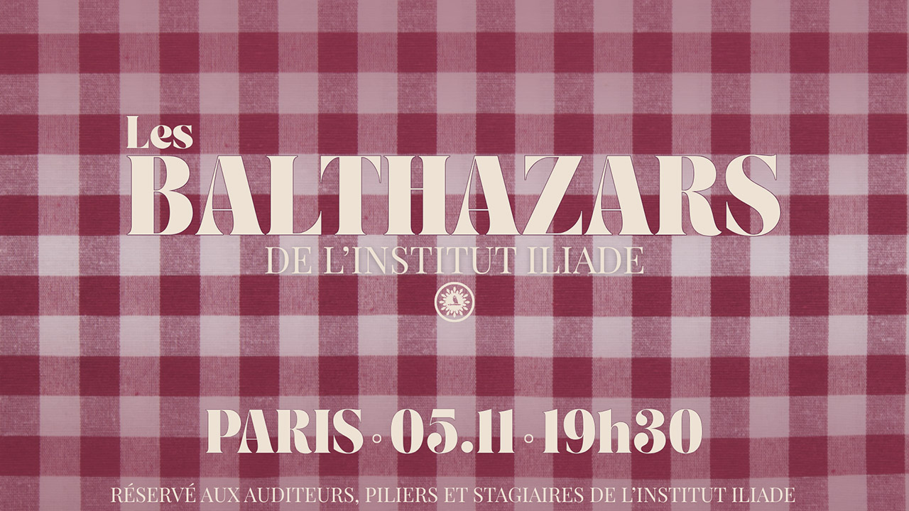 Balthazars de l’Institut Iliade #novembre 2026